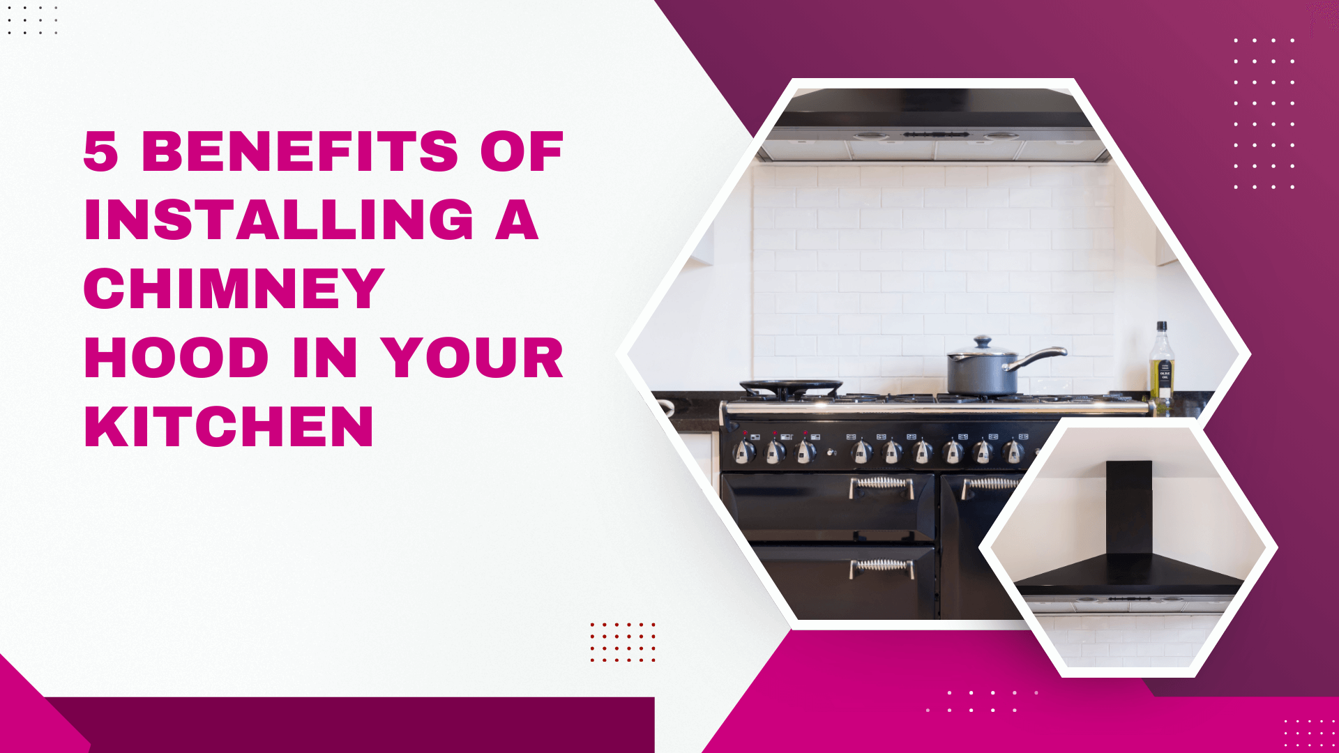 5 Benefits of Installing a chimney hood in Your Kitchen - Kitchen Museum