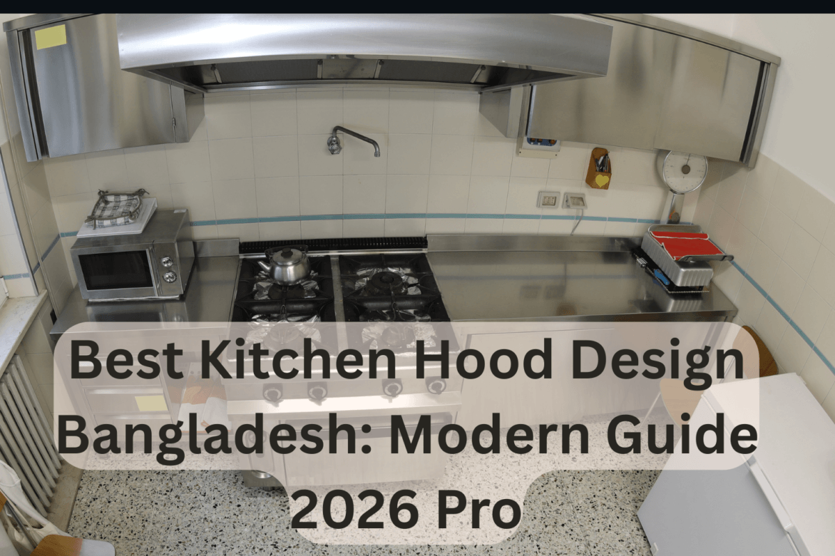 best kitchen hood design Bangladesh