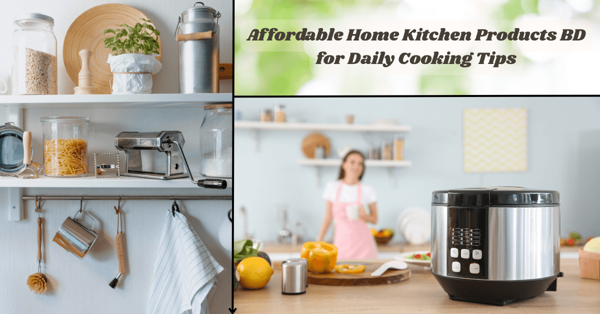 Home Kitchen Products BD